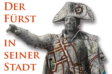 Ausstellung "Der Fürst in seiner Stadt". Mit Klick zur vollständigen Meldung gelangen.