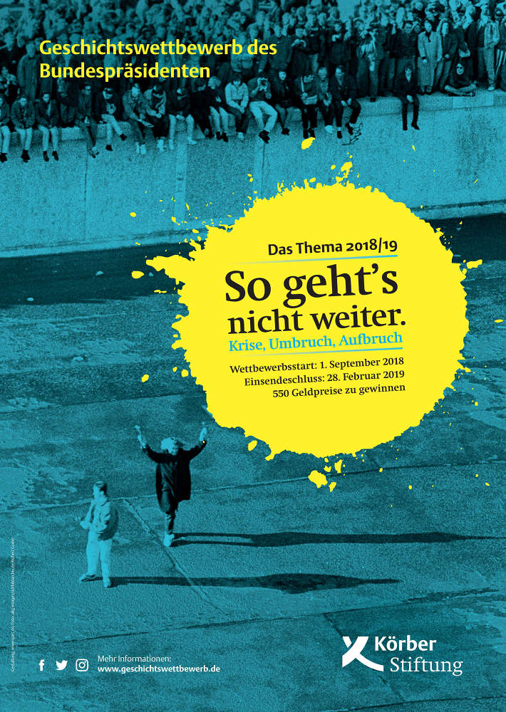 Das diesjährige Wettbewerbsplakat. Mit Klick zur Webseite der Körber Stiftung springen. Das diesjährige Wettbewerbsplakat. Mit Klick zur Webseite der Körber Stiftung springen.