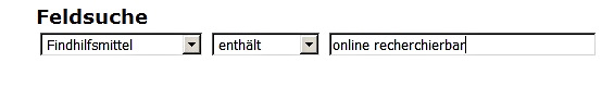 ...und Suche nach allen online recherchierbaren Archivalien. ...und Suche nach allen online recherchierbaren Archivalien. Klicken zum Vergrößern.